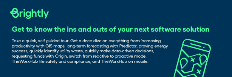 Get to know the ins and outs of your next software solution. Take a quick, self guided tour. Get a deep dive on everything from increasing productivity with GIS maps, long-term forecasting with Predictor, proving energy success, quickly identify utility waste, quickly make data-driven decisions, requesting funds with Origin, switch from reactive to proactive mode, TheWorxHub life safety and compliance, and TheWorxHub on mobile. Take a tour now.