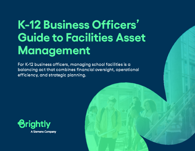 K-12 Business Officers' Guide to Facilities Asset Management